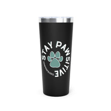 Stay Pawsitive Copper Vacuum Insulated Tumbler, 22oz