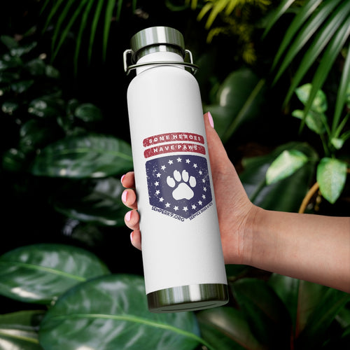 Some Heroes Have Paws 22oz Vacuum Insulated Bottle