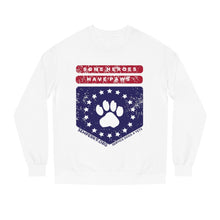 Some Heroes Have Paws Unisex Crew Neck Sweatshirt