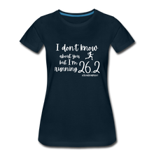 I'm Running 26.2 Women’s Premium T-Shirt - deep navy